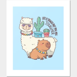 Life is tough but you are tougher - Alpaca Capybara Cactus Gang Posters and Art